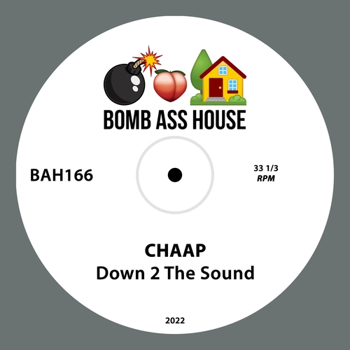 CHAAP - Down 2 The Sound [BAH166]